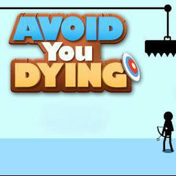 Avoid You Dying